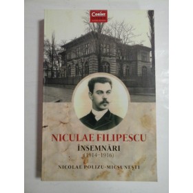   NICULAE  FILIPESCU  INSEMNARI (1914-1916)  -  NICOLAE  POLIZU-MICSUNESTI  -